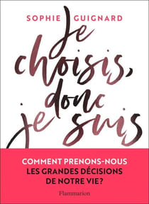 Je choisis, donc je suis