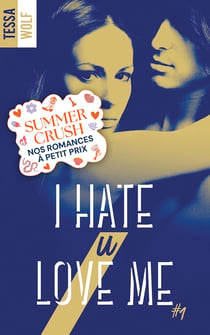 I hate U love me - tome 1