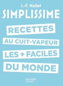 Les recettes au cuit-vapeur les + faciles du monde