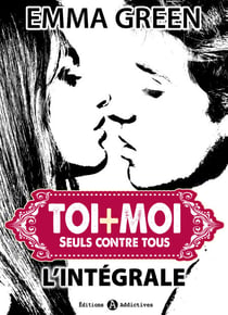 Toi + Moi : seuls contre tous - L'intégrale