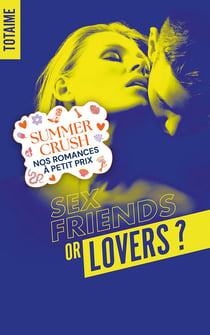 Sex friends or lovers ?