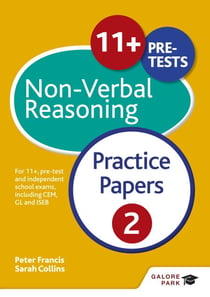 11+ Non-Verbal Reasoning Practice Papers  2 - For 11+, pre-test and independent school exams including CEM, GL and ISEB