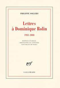 Lettres à Dominique Rolin (1981-2008)