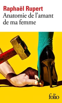 Anatomie de l’amant de ma femme