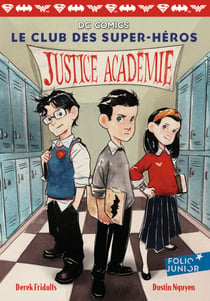 Le club des Super-Héros (Tome 1) - Justice Académie