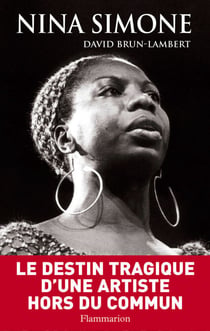 Nina Simone, une vie. La biographie de la militante afro féministe, pionnière du jazz