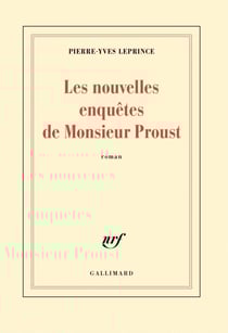 Les nouvelles enquêtes de Monsieur Proust