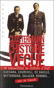 L'Histoire vécue - Un demi-siècle de secrets d'Etat