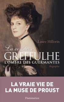 La comtesse Greffulhe - à l'ombre des Guermantes