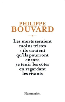 Les morts seraient moins tristes s'ils savaient qu'ils pourront encore se tenir les côtes en regardant les vivants