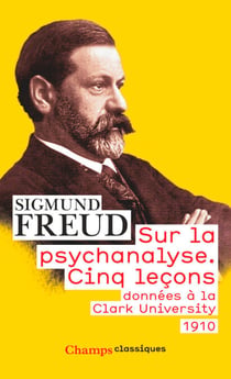 Sur la psychanalyse. Cinq leçons