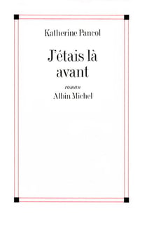 J'étais là avant