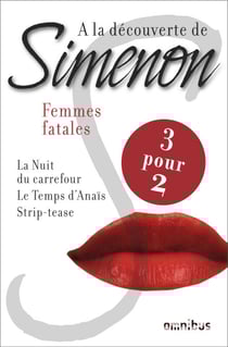 A LA DECOUVERTE DE SIMENON FEMMES FATALES - Les femmes fatales