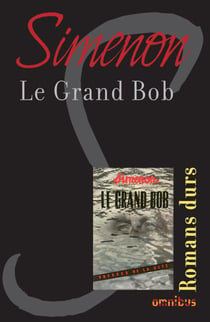 LE GRAND BOB - Romans durs