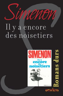 IL Y A ENCORE DES NOISETIERS - Romans durs