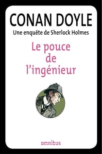 Le pouce de l'ingénieur - Une enquête de Sherlock Holmes