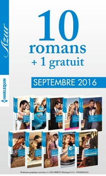 10 romans Azur + 1 gratuit (n°3745 à 3754 - Septembre 2016)
