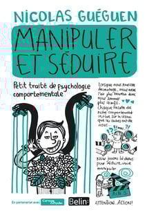 Manipuler et séduire : Petit traité de psychologie comportementale