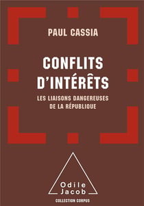 Conflits d’intérêts - Les liaisons dangereuses de la République