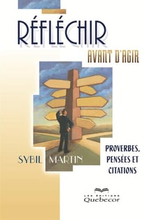 Réfléchir avant d'agir - Proverbes, pensées et citations
