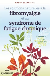 Les solutions naturelles à la fibromyalgie et au syndrome de fatigue chronique - Différents types de déséquilibre
