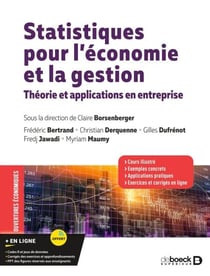 Statistiques pour l'économie et la gestion - Théorie et applications en entreprise