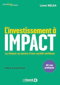 L’investissement à impact : La finance au service d'une société meilleure - La finance au service d'une société meilleure