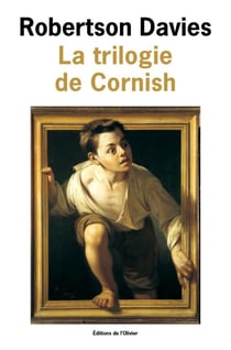 La Trilogie de Cornish. Les Anges rebelles, Un homme remarquable, La Lyre d'Orphée - Les Anges rebelles, Un homme remarquable, La Lyre d’Orphée