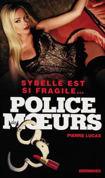 Police des moeurs n°222 Sybelle est si fragile...
