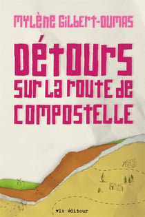 Détours sur la route de Compostelle - DETOURS SUR ROUTE DE COMPOSTELLE [NUM]