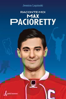 Raconte-moi Max Pacioretty - Nº 11 - 011-RACONTE-MOI MAX PACIORETTY [NUM]