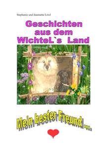 Geschichten aus dem WichteL`s  Land - Mein bester Freund ...