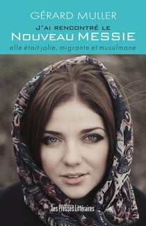 J'ai rencontré le nouveau messie elle était jolie, migrante et musulmane
