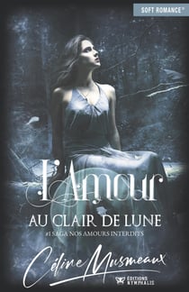 L'amour au clair de lune - Nos amours interdits, T1