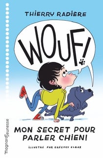WOUF ! Mon secret pour parler chien