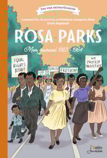 Rosa Parks. Mon journal 1923-1964