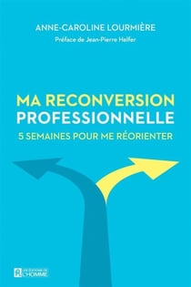 Ma reconversion professionnelle - 5 semaines pour me réorienter