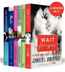 The Between the Covers New Adult 6-Book Boxed Set - Wait for You, Losing It, Taking Chances, A Little Too Far, Rule, and Foreplay