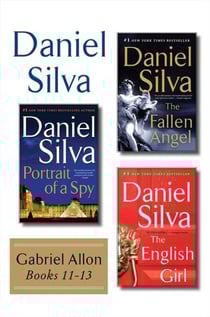 Daniel Silva's Gabriel Allon Collection, Books 11 - 13 - Portrait of a Spy, The Fallen Angel, and The English Girl