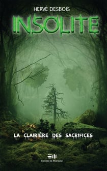 Insolite Tome 4 - La clairière des sacrifices