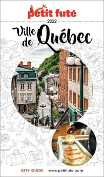 Guide Québec Ville 2022/2023 Petit Futé