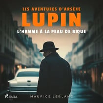 L'homme à la peau de bique – Les aventures d'Arsène Lupin - intégrale