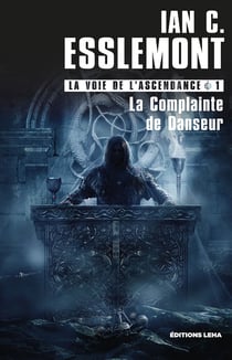 La Complainte de Danseur - La Voie de l'Ascendance, T1