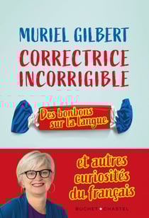 Correctrice incorrigible - Des bonbons sur la langue