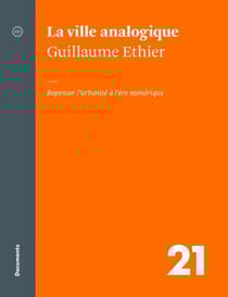 La ville analogique - Repenser l'urbanité à l'ère numérique
