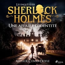 Une affaire d'identité, une enquête de Sherlock Holmes