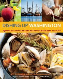 Dishing Up® Washington - 150 Recipes That Capture Authentic Regional Flavors