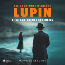 L'Île aux trente cercueils – Les aventures d'Arsène Lupin - intégrale