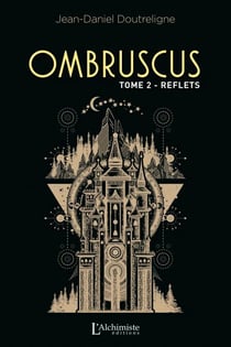 Ombruscus - Tome 2: Reflets