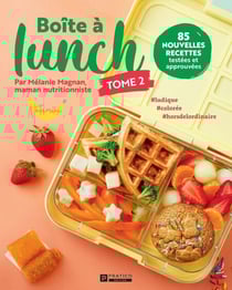 Boite à lunch tome 2 - 85 nouvelles recettes testées et approuvées